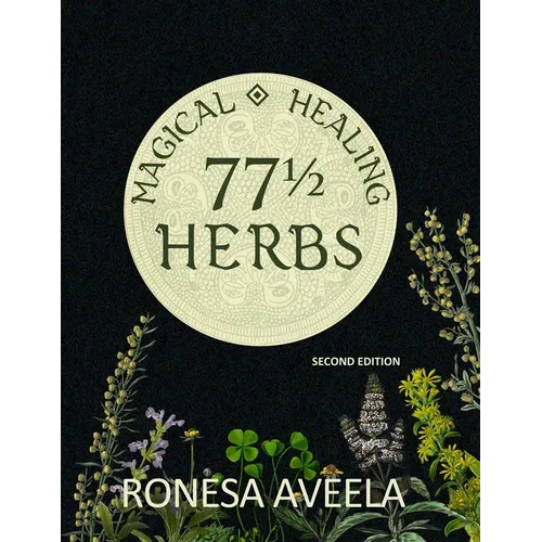 77 1/2 Magical Healing Herbs