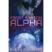 Frost Station Alpha: The Complete Series