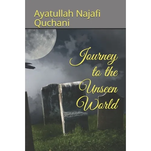 Journey to the Unseen World