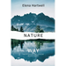 Nature Knows the Way: How the Outdoors Heals Stress and Restores Attention