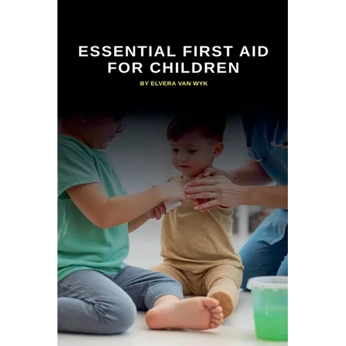 Essential First Aid for Children