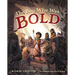 The Boy Who Was Bold