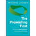The Presenting Past: The Core of Psychodynamic Counselling and Therapy