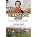 Wellington's Army: the Commanders, Organisation, Tactics and Equipage of the British Army During the Peninsular War, 1809-14