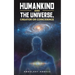 Humankind and the Universe, Creator or Coincidence