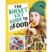 The Bucket List Guide to Food