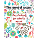 The secret of success: Puzzle book for adults mixed - Word searches, Sudoku, Cryptograms, Word scrambles and Mazes