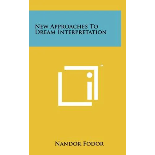 New Approaches To Dream Interpretation