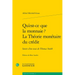 Qu'est-CE Que La Monnaie ? La Theorie Monetaire Du Credit: Suivis d'Un Essai de Thomas Smith