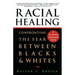 Racial Healing: Confronting the Fear Between Blacks & Whites