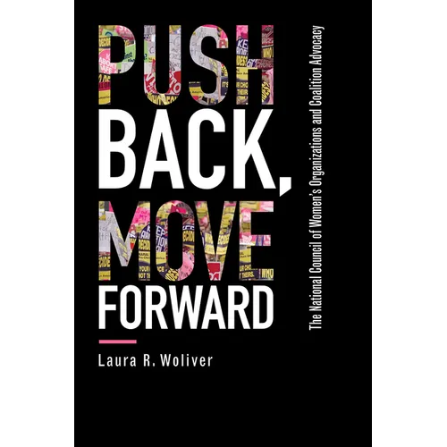 Push Back, Move Forward: The National Council of Women's Organizations and Coalition Advocacy
