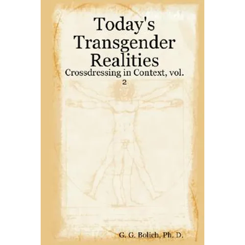 Today's Transgender Realities: Crossdressing in Context, vol. 2