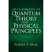 Development of Quantum Theory from Physical Principles: Quantum Mechanics Without Waves