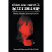Unfolding Physical Mediumship: Historical, Philosophical, and Personal Perspectives