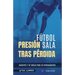 Fútbol sala. Presión tras pérdida: Concepto y 50 tareas para su entrenamiento