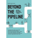 Beyond the Pipeline