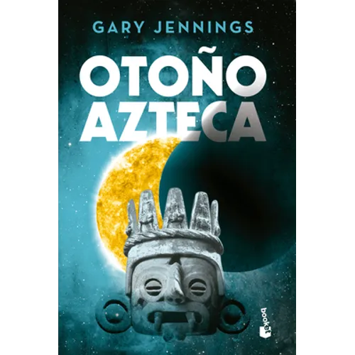 Otoño Azteca (Novela Histórica) / Aztec Autumn (a Historical Novel)