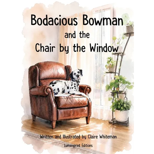 Bodacious Bowman and the Chair by the Window