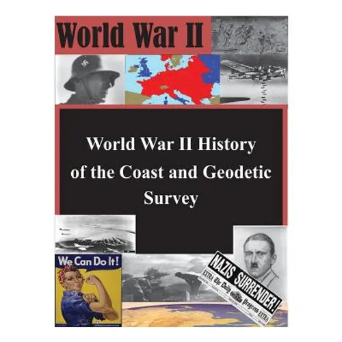 World War II History of the Coast and Geodetic Survey