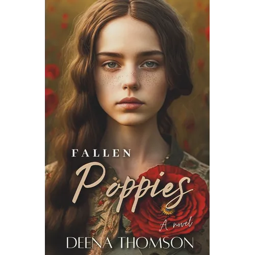 Fallen Poppies - A Novel: A Dark Coming of Age Family Saga