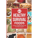 Healthy survival foods: A guide on sustainable healthy foods for emergency situations