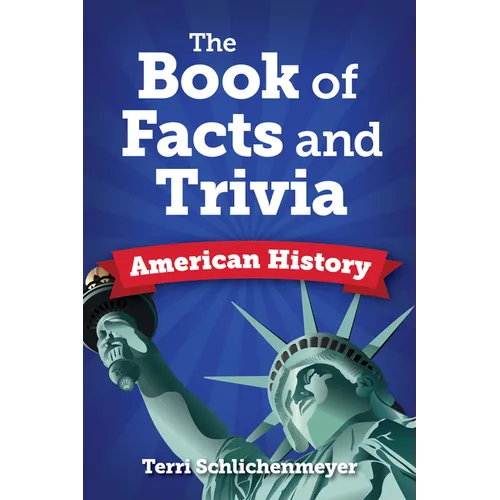 The Book of Facts and Trivia: American History