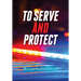 To Serve and Protect