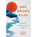 God Draws Near: Rethinking the Biblical Theology of Mission