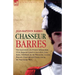 Chasseur Barres - The Experiences of a French Infantryman of the Imperial Guard at Austerlitz, Jena, Eylau, Friedland, in the Peninsular, Lutzen, Baut