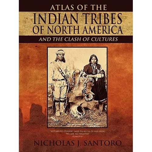 Atlas of the Indian Tribes of North America and the Clash of Cultures