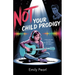 Not Your Child Prodigy