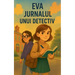 Eva. Jurnalul Unui Detectiv