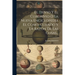 El Trivio Y El Cuadrivio O La Nueva Enciclopedia El Como, Cuando Y La Razón De Las Cosas...
