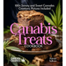 Canabis Treats Cookbook: 100+ Savory and Sweet Cannabis Creations, Pictures Included