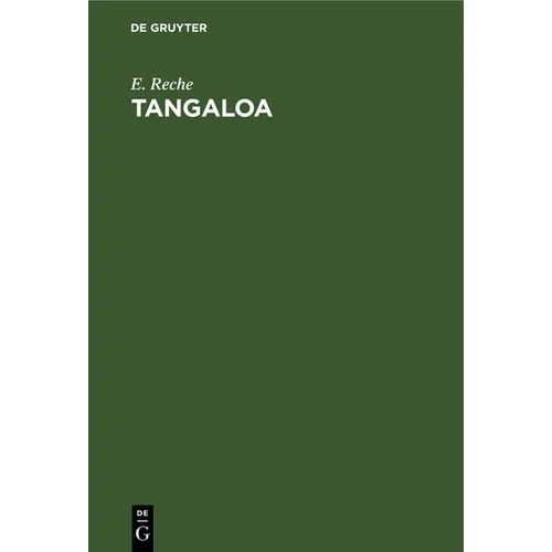 Tangaloa: Ein Beitrag Zur Geistigen Kultur Der Polynesier
