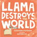 Llama Destroys the World