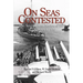 On Seas Contested: The Seven Great Navies of the Second World War
