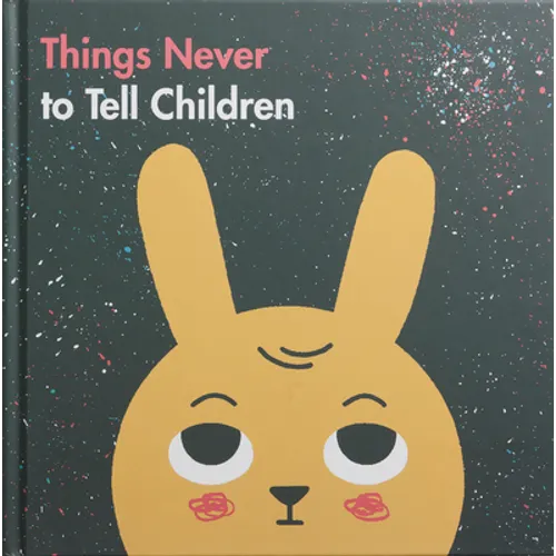 Things Never to Tell Children