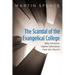 The Scandal of the Evangelical College: Why Christian Higher Education Fails the Church
