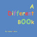 A Different Book