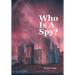 Who Is A Spy?