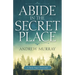 Abide in the Secret Place: A Daily Prayer Devotional