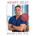 Heart to Beat: A Cardiac Surgeon's Inspiring Story of Success and Overcoming Adversity--The Heart Way
