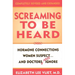 Screaming to be Heard: Hormonal Connections Women Suspect ... and Doctors Still Ignore