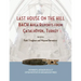 Last House on the Hill: Bach Area Reports from Catalhoyuk, Turkey