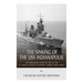 The Sinking of the USS Indianapolis: The Harrowing Story of One of the U.S. Navy's Deadliest Incidents during World War II