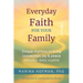 Everyday Faith for Your Family: Simple Rhythms to Bring Connection, Joy, and Peace Into Your Daily Routine