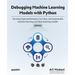 Debugging Machine Learning Models with Python: Develop high-performance, low-bias, and explainable machine learning and deep learning models