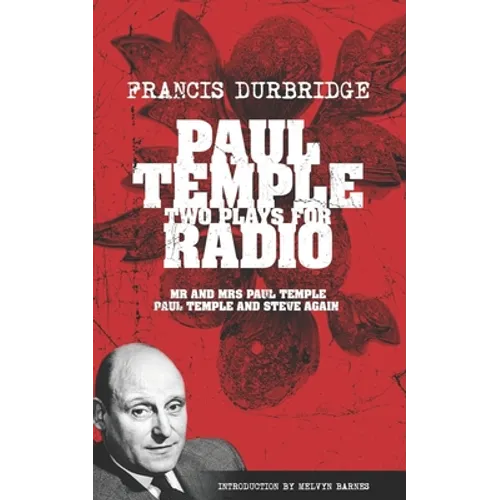 Paul Temple: Two Plays For Radio (Scripts of the radio plays)