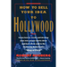How to Sell Your Idea to Hollywood